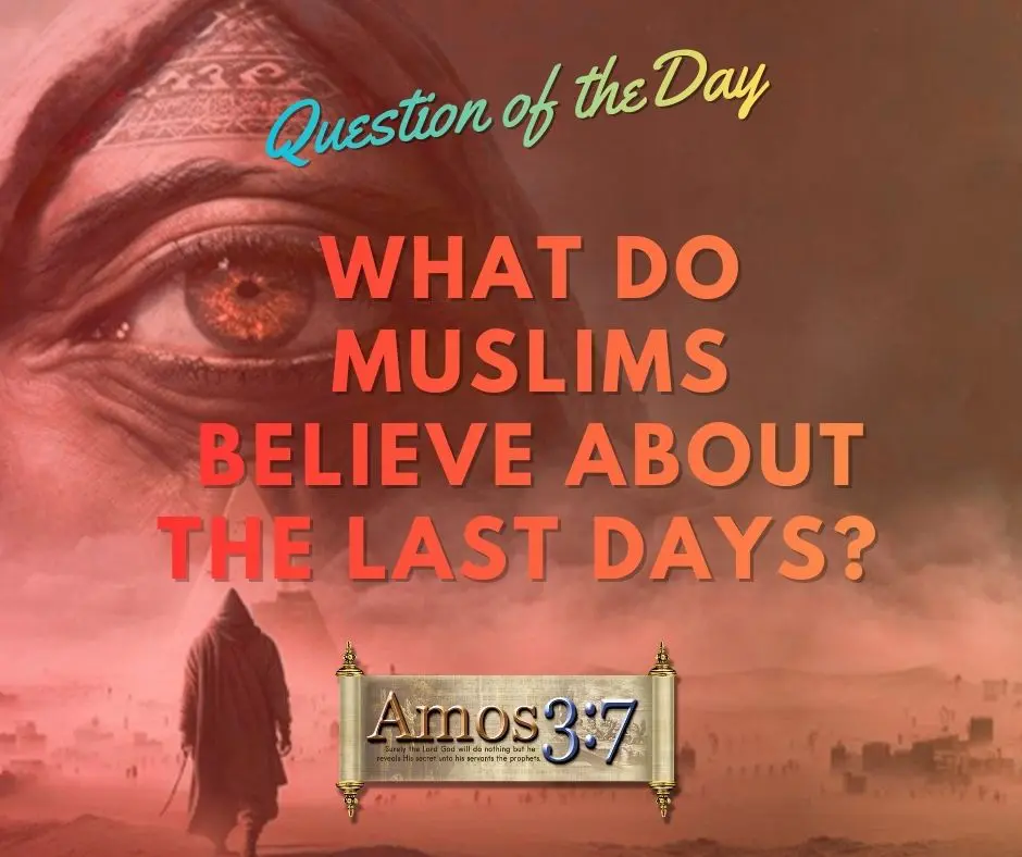Islam, Muslim, Last Days, Dajjal, ISA,