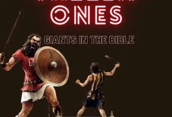 Who are the Fallen Ones in the Bible, Giants are Nephilim