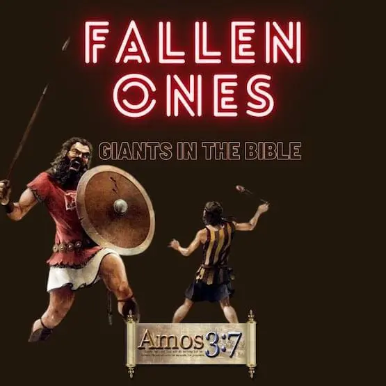 Who are the Fallen Ones in the Bible, Giants are Nephilim