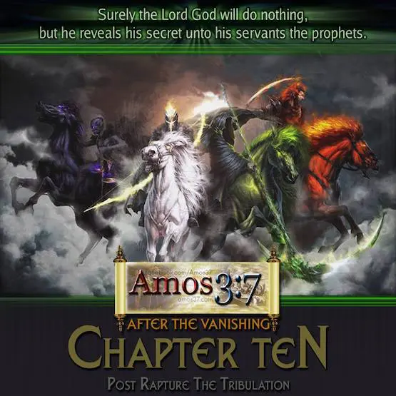 After the Vanishing Ch.10 Post Rapture The Tribulation