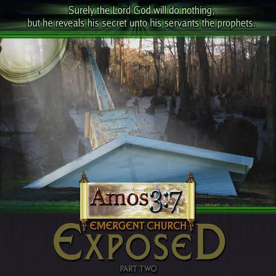 Emergent Church Exposed Part 2
