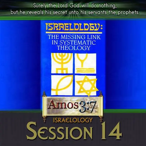 Israelology Session 14