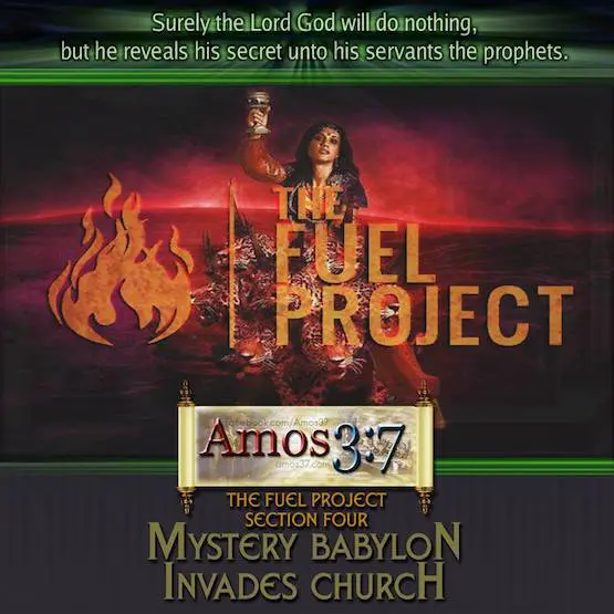 The FUEL Project- Section 4: Mystery Babylon Invades Church