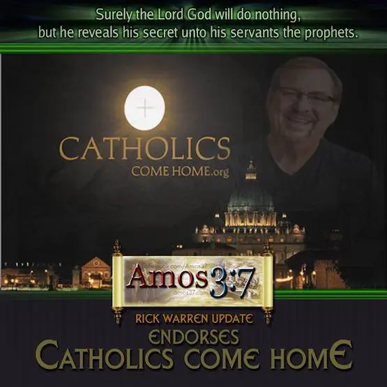 Rick Warren Update: Endorses Catholics Come Home