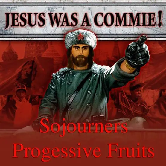Sojourners Progessive Fruits – Apostasy that Tastes Like the World