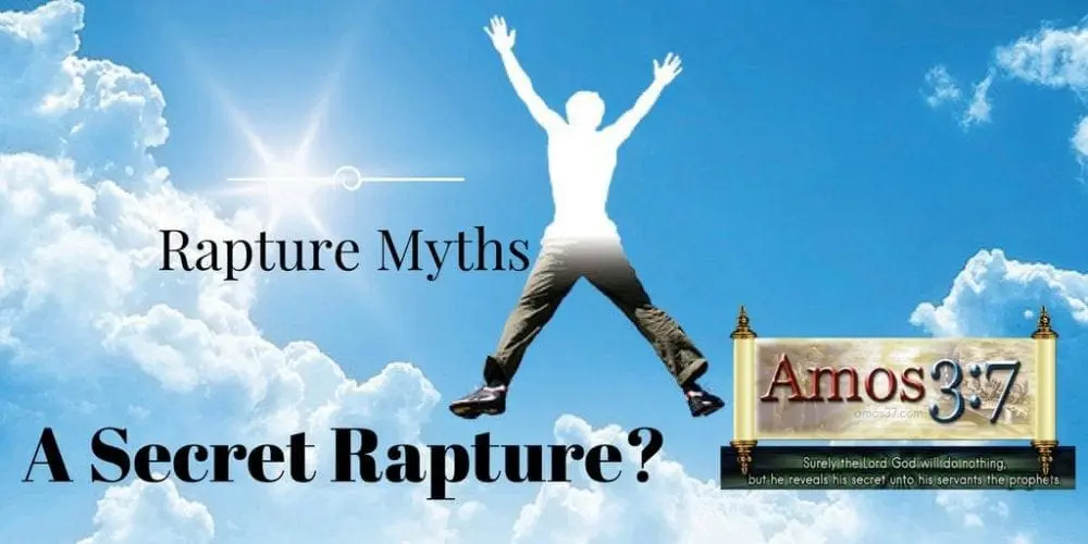 Origin of the Secret Rapture Theory Exposed - Amos37