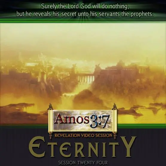 Revelation Session 24 Eternity