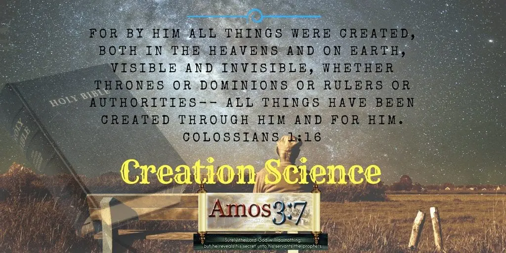 Creation, Science, Evangelism, apologetics,