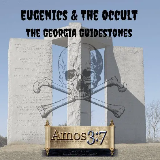 eugenics, world depopulation, georgia guidestones, occult, death,