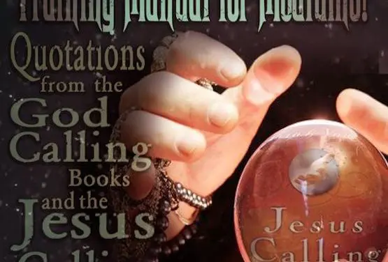 God Calling and Jesus Calling Series Books on becoming a Medium Exposed