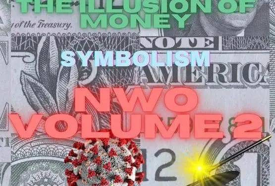 The Illusion of Money: New World Order: Secret Societies and Bible Prophecy