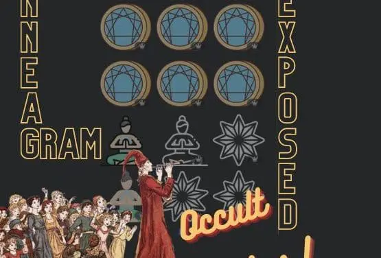 The Enneagram Occult Origins Gnostic Mysticism Exposed
