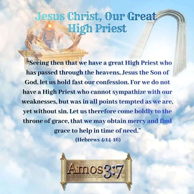 Hebrews 4, Jesus Christ, Great High, Priest, throne of grace,