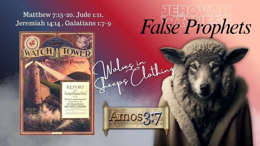 False Prophets, Wolves in Sheep's Clothing, Jehovah Witness, Watch Tower, False Teacher,