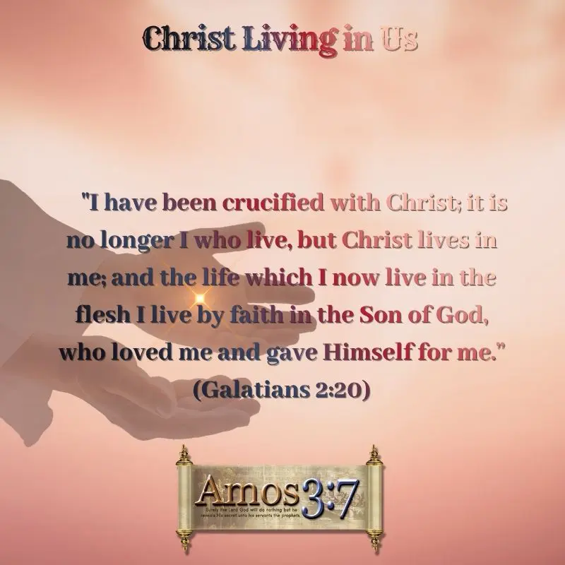 Gods Promises, Galatians 2:20, Christ Living in Us, By Faith,