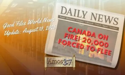 Good Files Prophetic News Update August 10, 2026