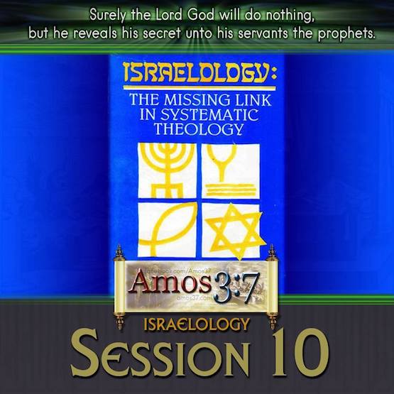 Israelology Session 10