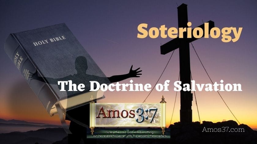 Soteriology The Doctrine Of Salvation Theology Classes | Amos37